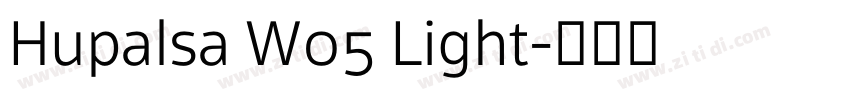 Hupalsa W05 Light字体转换